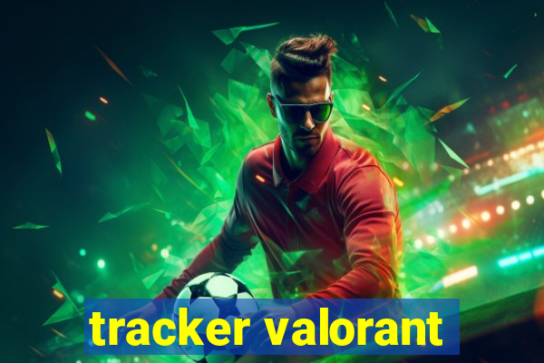 tracker valorant